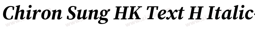 Chiron Sung HK Text H Italic字体转换